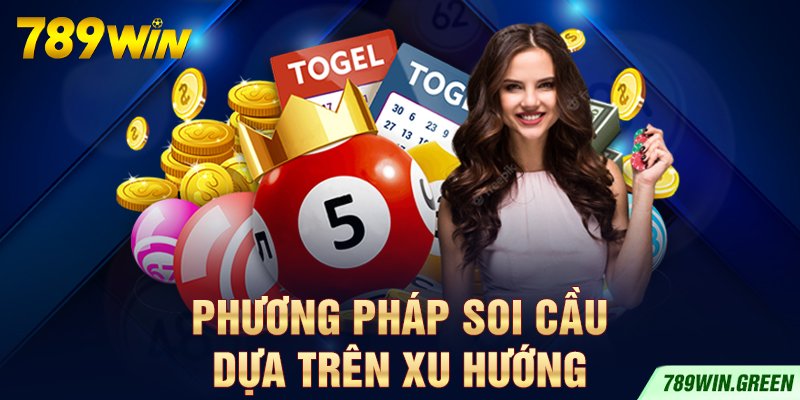 Phương pháp soi cầu dựa trên xu hướng Phương pháp soi cầu dựa trên xu hướng